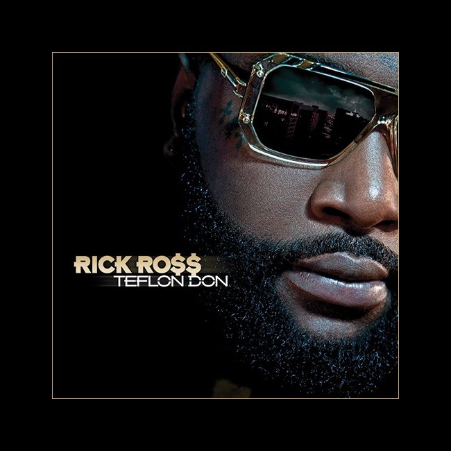 Rick Ross - Teflon Don