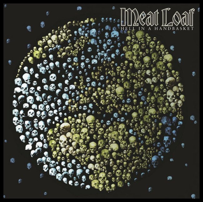 Meat Loaf - Hell In A Handbasket