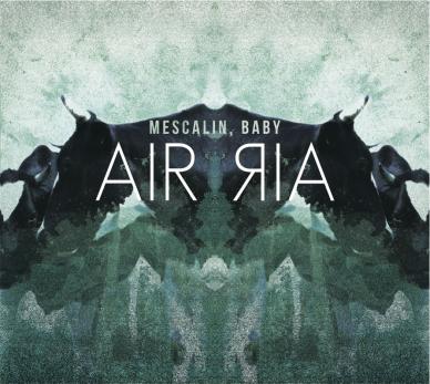 Mescalin, Baby - Air Air