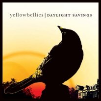 Yellowbellies - Daylight Savings