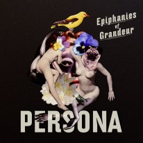 Persona - Epiphanies of Grandeur