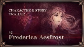 Triangle Strategy - Character & Story Trailer 2: Frederica Aesfrost