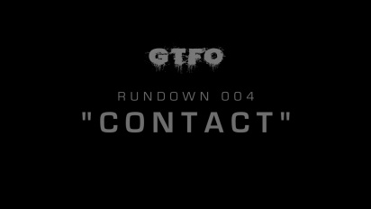 GTFO - Rundown 004 'Contact' Trailer